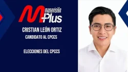 Does the CPCCS need changes? Cristian León Ortiz talks about politics and citizen participation