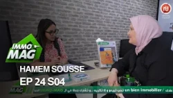 Immo Mag S04  Ep 24  ll Hammem Sousse