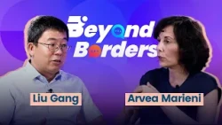 Beyond Borders Ep.3 | Powering the future: Liu Gang & Arvea Marieni