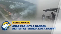 Metro Xinwen - Berjuang Cari Nafkah di Tengah Asap: Kisah Pedagang Sampit Hadapi Karhutla