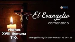 Gospel 📖 commentary August 7🕊️
