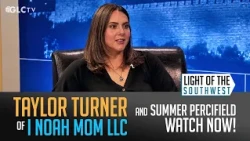 Taylor Turner of I Noah Mom on "Light of the Southwest":  Ep -2026-31