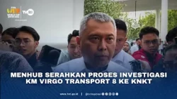 Menhub Serahkan Proses Investigasi KM Virgo Transport 8 Ke KNKT