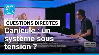 Canicule : un système sous tension ? • FRANCE 24