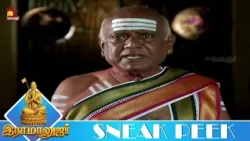 நீ வருவாய் என்று வாசலை பார்த்து கொண்டுயிருக்கிறேன் | RAMANUJAR | E- 110 | Sneak Peek 3 | KalaignarTV