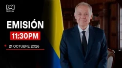 Emisión Noticias RCN 11:30 p.m. / miércoles 21 de octubre de 2026