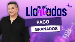 BETWEEN CALLS 🗣️📞 PACO GRANADOS