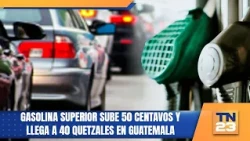 Premium gasoline price rises 50 cents to 40 quetzales in Guatemala