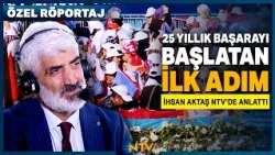İhsan Aktaş AK Parti'nin Kurulduğu İlk Günlerdeki Stratejik Hamlesini NTV'de Anlattı | NTV