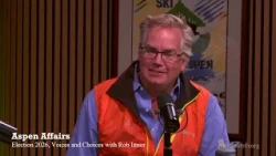 Election 2026 Voices and Choices: Rob Ittner, Pitkin County District 1 Candidate