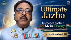 DD Morning Show | Ultimate Jazba | Freedom Is Not Free: Dil Mein Tiranga | Col. Madhur Goyal, SM