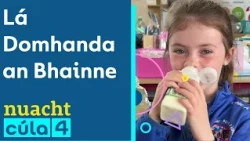 Nuacht Cúla4 | Lá Domhanda an Bhainne ar Scoil 🐮