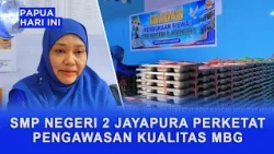SMP NEGERI 2 JAYAPURA MBG TASK FORCE TIGHTENS FOOD QUALITY OVERSIGHT