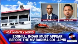 Edghill, Indar Must Appear Before The MV Barima COI – APNU