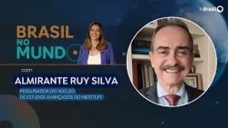 BRAZIL IN THE WORLD | Admiral Ruy Silva, researcher at the INEST Institute for Advanced Studies a...