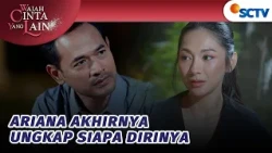 Terbongkar! Ariana Akhirnya Ungkap Siapa Dirinya | Wajah Cinta Yang Lain - Episode 75