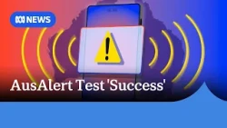 Government says AusAlert test a 'success' despite reports many missed alert | ABC NEWS
