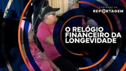 The Financial Clock of Longevity | Caminhos da Reportagem