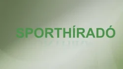 A Sporthíradó 2026. augusztus 10-i adása