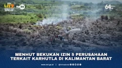 Menhut Bekukan Izin 5 Perusahaan Terkait Karhutla Di Kalimantan Barat