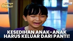 Anak Panti Sedih Karena Harus Meninggalkan Panti Asuhan | EMAK YANG KAYA HATI | CAHAYA HIKMAH