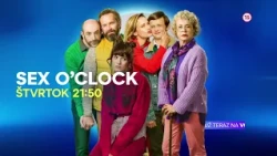 Sex o’clock - už teraz na Voyo a vo štvrtok 13. 8. 2026 o 21:50 na Markíze