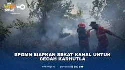 BPGMN Siapkan Sekat Kanal Untuk Cegah Karhutla