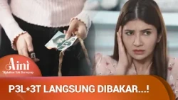 Setelah T*ali P0c*ong Dibakar, Istri Mendadak Sadar! | Aini Malaikat Tak Bersayap Ep 30 (5/5)
