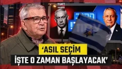 Critical Analysis of Israel's Elections by Esat Arslan: "Netanyahu's Fate Rests on 61 Signatures!"