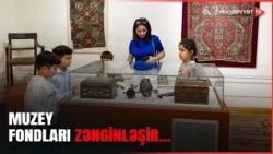İlk 6 ayda muzeylərə 3893 yeni eksponat daxil olub
