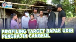 PROFILING TARGET BAPAK UDIN PENGRAJIN CANGKUL | UANG KAGET | EPS.182 (1/4)