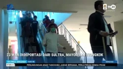23 WNA DIDEPORTASI DARI SULTRA, MAYORITAS TIONGKOK