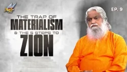 👣Payanam / The Journey🚶‍♂️| The Trap of Materialism & The 5 Steps to Zion | Ep. 9