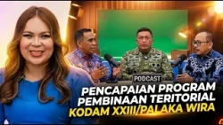 FYI - PODCAST PENCAPAIAN PROGRAM PEMBINAAN TERITORIAL KODAM XXIII/PALAKA WIRA