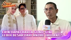Erin Dapat Harta Gana-Gini Lebih Besar dari Andre Taulany, Benarkah? | Halo Selebriti