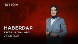 Haberdar Zafer Haftası Özel - 26.08.2026