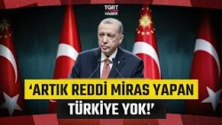 Cumhurbaşkanı Erdoğan'dan Kabine Sonrası Önemli Açıklama: "Artık Reddi Miras Yapan Bir Türkiye Yok!"