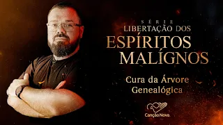 Libertação dos espíritos malignos | Episódio 4 - Cura da Árvore Genealógica
