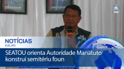 SEATOU orienta Autoridade Manatuto konstrui semitériu foun