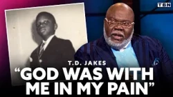 T.D. Jakes Testimony: "It Was My Hardest Moment, But God Had a Plan" | TBN