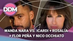 WANDA NARA VS. MAURO ICARDI + ROSALÍA + FLOR PEÑA Y NICO OCCHIATO #DDM | Programa completo (24/7/26)