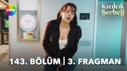 Kızılcık Şerbeti Episode 143 Trailer 3 | “Save my baby...”