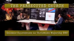 The Persecuted Church   Islamic Oppression in Christian Majority DRC