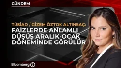 Significant Drop in Interest Rates Expected in the December-January Period | TÜSİAD / Gizem Öztok...