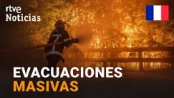 Fires in Southern France advance toward Bordeaux | RTVE News