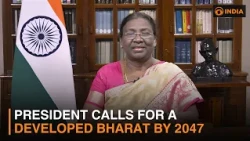 President calls for a developed Bharat by 2047