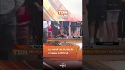 🟩 Roselín's father cries out for justice