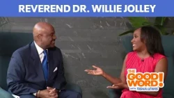 Reverend Dr. Willie Jolley joins The Good Word