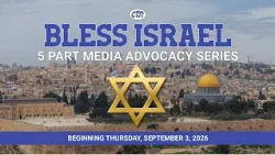 Coming September 3 - Bless Israel : Media Advocacy Series | Biblical Truth, Israel & the Church