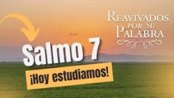 Psalm 7: God Is a Just Judge | Revived by His Word | #RPSP 2026